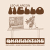 Hello Quarantine (Jaymz Nylon Afro Tech ReShape) - Leo Alarcon&Jaymz Nylon