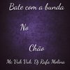 Bate Com a Bunda no Chão (Explicit) - DJ RAFA MOLINA&MC Vuk Vuk