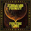 For The Love - Kundalini Project