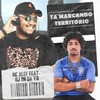 Ta Marcando Territorio (Explicit) - dj dn da vr&Mc Alef