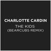 The Kids (Bearcubs Remix) - Charlotte Cardin