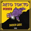 Reto Tokyo Perreo (Explicit) - Dhoven Gards