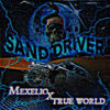 SAND DRIVER (Explicit) - True World&Mexelio