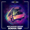 School Trip - Misfit Massacre&ReBound