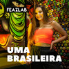 Uma Brasileira - Featlab&Camyla Piel