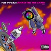 Lucky(feat. Zaybang) (Explicit) - Fat Prezzi&Zaybang