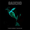 GAUCHO (Explicit) - Charles Gambino&Neggro Mae