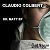 Dr. Matt (Original Mix) - Claudio Colbert