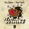 Wishes - Rea Blaque&Rudi'Kastic