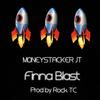 FINNA BLAST (Explicit) - MONEYSTACKER JT