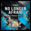 No Longer Afraid - Dumday&Michael Shynes