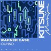 idunno - warner case
