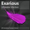 Inflatable Infection (Original Mix) - Exarious