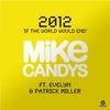 2012 (If the World Would End) (Club Mix (Evelyn)) - Mike Candys&Evelyn