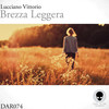 Brezza Leggera (Original Mix) - Lucciano Vittorio