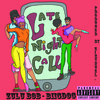 Late Night Call (Explicit) - Zulu Bob&Biigdog