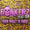 From Philly to Paris (Extended Mix) - Bonkerz&CSB