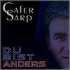 Du bist anders (Extended Mix) - Cafer Sarp