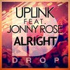 Alright (Extended Mix) - Uplink&Jonny Rose