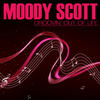 A Man  in Need Is a Fool Indeed - Moody Scott