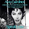 Speak Low - Ava Gardner