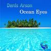 Ocean Eyes (Original Mix) - Denis Arson