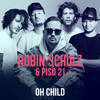 Oh Child - Robin Schulz&Piso 21
