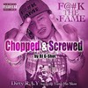 **** The Fame Chopped & Screwed (Explicit) - Dirty R.A.Y&Yung Mo Skee&DJ G-SHOT