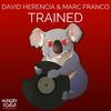 Trained (Original Mix) - David Herencia&Marc Franco