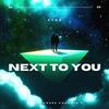 NEXT TO YOU - Xtec