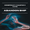 Abandon Ship - Conspiracy&Mastuh&VATIK