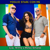 Voglio stare con me - Ilia&Witto&Mirko Rinaldi