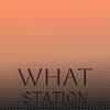 What Station - Milto Ning