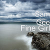 Fine Girl - Sam Gee