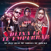 Deixa Eu Te Empurrar(feat. Mc Dricka) (Explicit) - Mc Jeff Real&MC Arraia