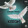 Loved Ones (Explicit) - Keegn