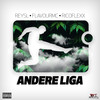 Andere Liga (Explicit) - Reysl&FlavourMC&RicoFlexx