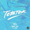 Fast Car (Original Mix) - Tobtok&River