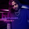 ¿A Donde? - Alex Flower