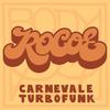 Carnevale Turbofunk - Rocoe