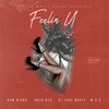 Feelin U (Explicit) - Kam Hicks&Deja Bluu&DJ Luke Nasty&M.o.s