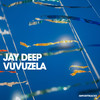 Vuvuzela - Jay Deep