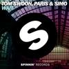 Wait - Tom Swoon&Paris & Simo