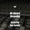 All Aboard (Acapella|Explicit) - AAP&Ben Varney