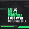 I Got Cash (Original Mix) - Nicole Moudaber&BFE