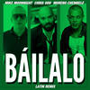 Báilalo (Latin Remix) - Mike Moonnight&Chris Odd&Moreno Chembele