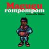 Rompompom - Magugu&Shiftee