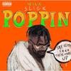 Slick Poppin' (Explicit) - Wilx