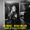 Un Minut (Remix) - Misha Miller&DjBelu