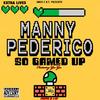 So Gamed Up (feat. Yae Yae) (Explicit) - Manny Pederico&Yae Yae